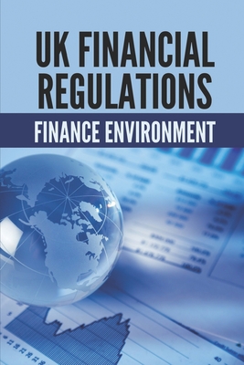 Uk Financial Regulations: Finance Environment: Uk Economy Growth Cover Image