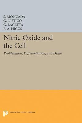 Nitric Oxide and the Cell: Proliferation, Differentiation, and Death (Princeton Legacy Library #5149)