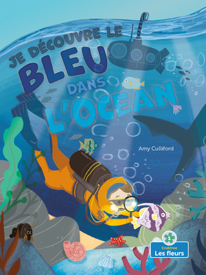 Je Découvre Le Bleu Dans l'Océan (I Spy Blue in the Ocean) Cover Image