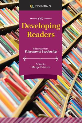 On Developing Readers: Readings from Educational Leadership (EL Essentials) By Marge Scherer (Editor) Cover Image