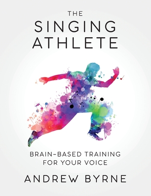 The Singing Athlete By Andrew Byrne Cover Image