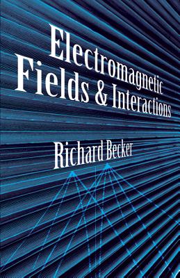 Electromagnetic Fields and Interactions (Dover Books on Physics) Cover Image