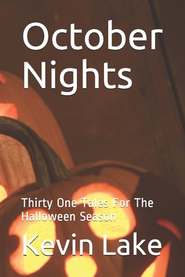 October Nights: Thirty One Tales For The Halloween Season