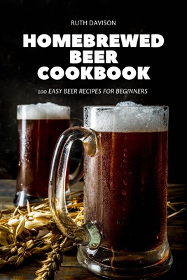 Homebrewed Beer Cookbook (Paperback) | Children's Book World