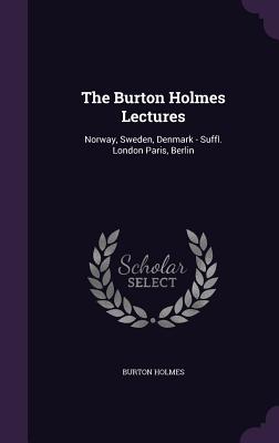 The Burton Holmes Lectures Norway Sweden Denmark Suffl