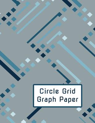 Circle Grid Graph Paper: Create Your Quilting Projects with Ease! By Graphical Arts Press Cover Image