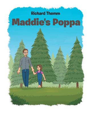 Maddie's Poppa By Richard Themm Cover Image