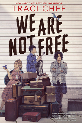 We Are Not Free By Traci Chee Cover Image