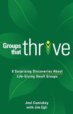 Groups That Thrive: 8 Surprising Discoveries about Life-Giving Small Groups Cover Image