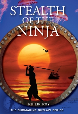 Stealth of the Ninja (Submarine Outlaw) Cover Image