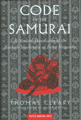 The Code of the Samurai: A Modern Translation of the Bushido Shoshinshu of Taira Shigesuke