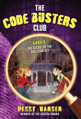 Cover for The Secret of the Skeleton Key (Code Busters Club #1)