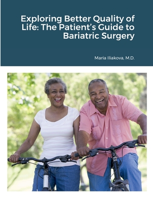 Exploring Better Quality of Life: The Patient's Guide to Bariatric Surgery Cover Image