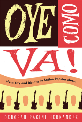 Oye Como Va!: Hybridity and Identity in Latino Popular Music Cover Image