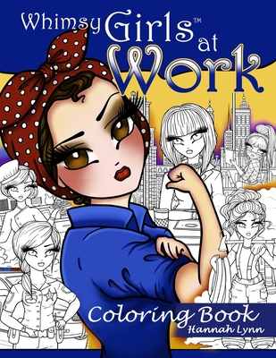 Whimsy Girls at Work Coloring Book By Hannah Lynn Cover Image
