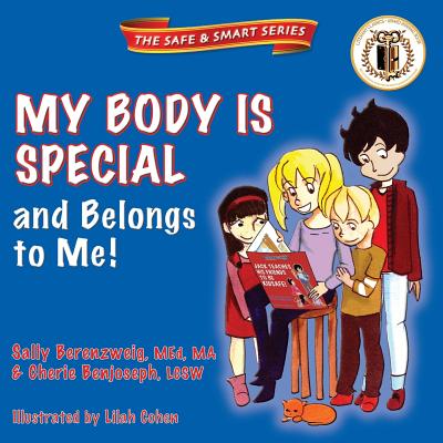 My Body Is Special and Belongs to Me! (Safe & Smart) Cover Image