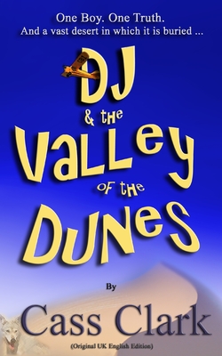 DJ & The Valley of The Dunes: A Tale of Desert Folklore Cover Image