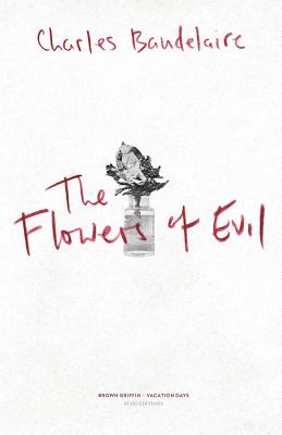 The Flowers of Evil: Les Fleurs du Mal By Hamish Robertson, Charles Baudelaire Cover Image