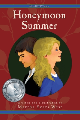 Honeymoon Summer: Fourth in Hetty Series By Martha Sears West, Martha Sears West (Illustrator) Cover Image