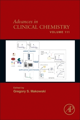 Advances in Clinical Chemistry: Volume 111 By Gregory S. Makowski (Editor) Cover Image