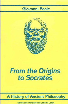 A History of Ancient Philosophy I: From the Origins to Socrates (Suny Philosophy)