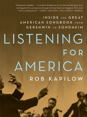Listening for America: Inside the Great American Songbook from Gershwin to Sondheim Cover Image