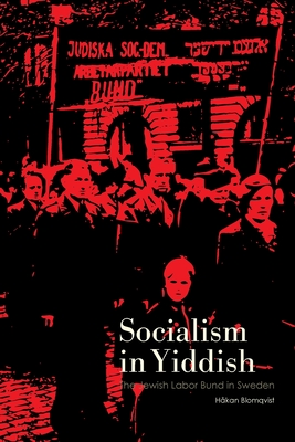 Socialism in Yiddish By Håkan Blomqvist Cover Image
