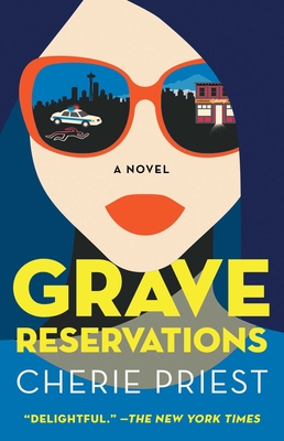 Grave Reservations: A Novel (Booking Agents Series #1) By Cherie Priest Cover Image