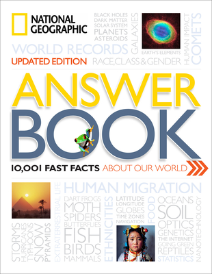 National Geographic Answer Book, Updated Edition: 10,001 Fast Facts About Our World Cover Image
