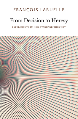 From Decision to Heresy: Experiments in Non-Standard Thought Cover Image