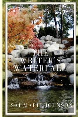 Cover for The Writer's Waterfall: A Collection of Poems