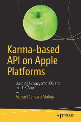 Karma-Based API on Apple Platforms: Building Privacy Into IOS and macOS Apps Cover Image