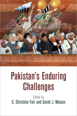 Pakistan's Enduring Challenges By C. Christine Fair (Editor), Sarah J. Watson (Editor) Cover Image