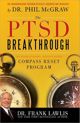 The PTSD Breakthrough: The Revolutionary, Science-Based Compass RESET Program By Frank Lawlis Cover Image
