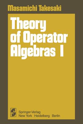 Theory of Operator Algebras I By Masamichi Takesaki Cover Image