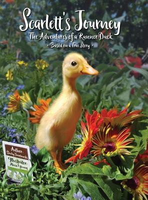 Scarlett's Journey: The Adventures Of A Runner Duck By Becky Dembowski, Alicia Young (Illustrator) Cover Image