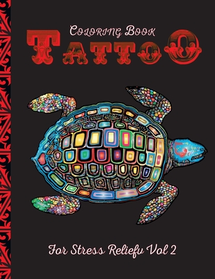 Tattoo Coloring Book Vol2: - Coloring Books for Teens - Hand Training -  Anti anxiety - Calm Yourself - Beautiful Design - Unique Designs - Stress  (Paperback)