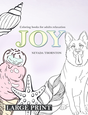 LARGE PRINT Coloring books for adults relaxation JOY: Simple
