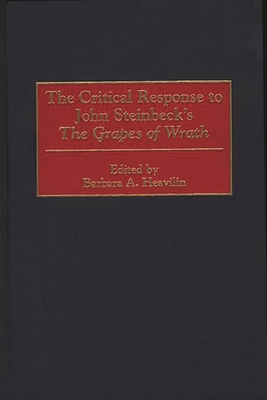 The Critical Response to John Steinbeck's the Grapes of Wrath (Critical Responses in Arts and Letters #37)