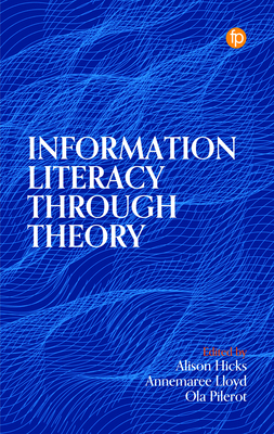 Information Literacy Through Theory Cover Image