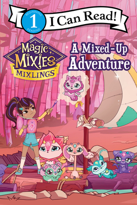 Magic Mixies: A Mixed-Up Adventure (I Can Read Level 1) By Mickey Domenici Cover Image