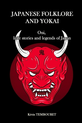 Japanese folklore and Yokai: Oni, little stories and legends of Japan Cover Image