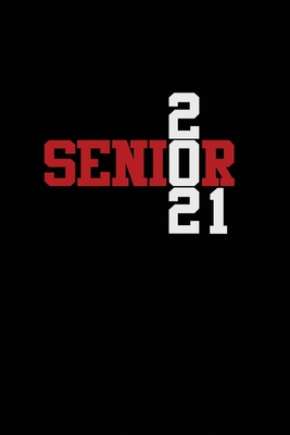 Senior 2021: Senior 12th Grade Graduation Notebook Cover Image