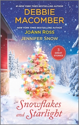 Snowflakes and Starlight: A Christmas Romance Novel By Debbie Macomber, Joann Ross, Jennifer Snow Cover Image