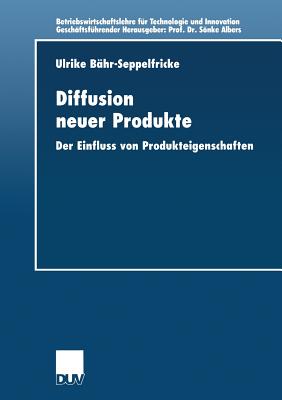 Diffusion Neuer Produkte: Der Einfluss Von Produkteigenschaften Cover Image