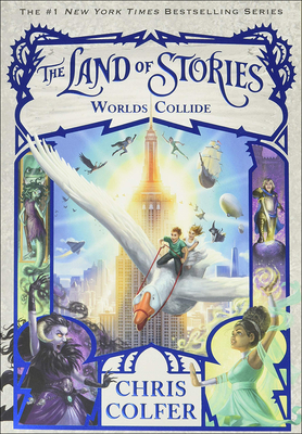 Worlds Collide (Land of Stories #6) By Chris Colfer Cover Image
