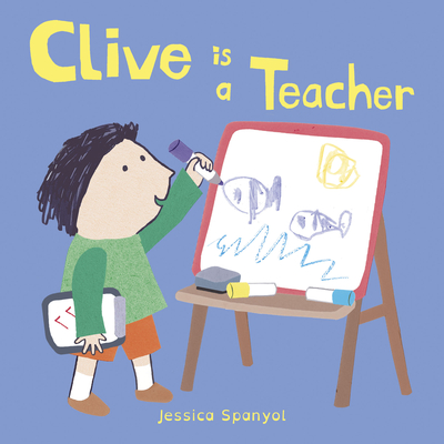 Cover for Clive Is a Teacher (Clive's Jobs #4)
