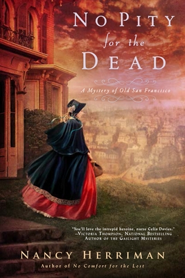 No Pity For the Dead (A Mystery of Old San Francisco #2) Cover Image