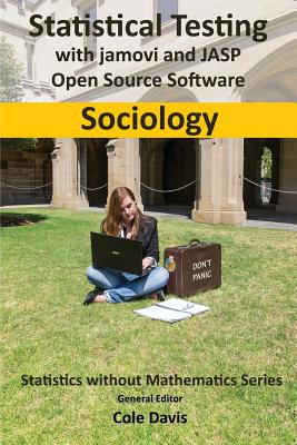 Statistical testing with jamovi and JASP open source software Sociology Cover Image