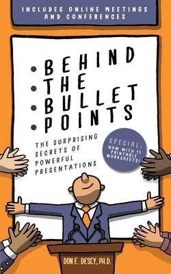 Behind The Bullet Points: The Surprising Secrets Of Powerful Presentations Cover Image